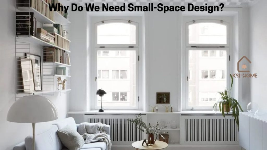 Why Do We Need Small-Space Design?